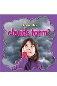 How Do Clouds Form?