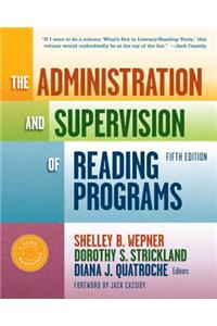 The Administration and Supervision of Reading Programs