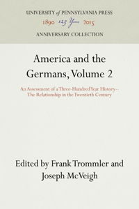 America and the Germans, Volume 2