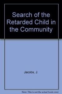 Search of the Retarded Child in the Community