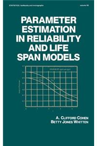 Parameter Estimation in Reliability and Life Span Models