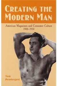 Creating the Modern Man