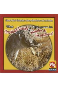 What Grassland Animals Eat / ¿Qué Comen Los Animales de Las Praderas?