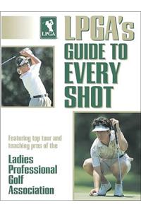 Lpga's Guide to Every Shot