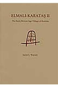 Elmali-Karatas II: The Early Bronze Age Village of Karatas