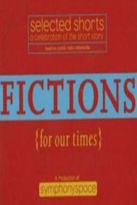 Selected Shorts: Fictions for Our Times