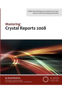 Mastering Crystal Reports 2008