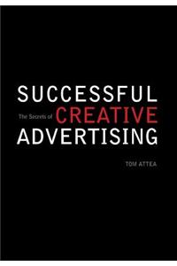 The Secrets of Successful Creative Advertising