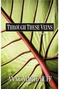 Through These Veins