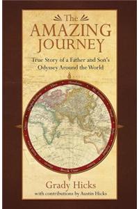 The Amazing Journey: True Story of a Father and Son's Odyssey Around the World