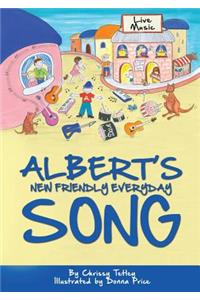 Albert's New Friendly Everyday Song