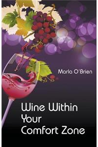 Wine Within Your Comfort Zone