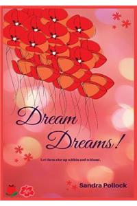 Dream Dreams