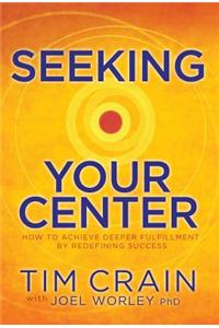 Seeking Your Center