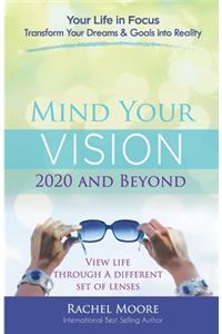 Mind Your Vision - 2020 and Beyond