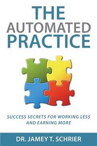 The Automated Practice