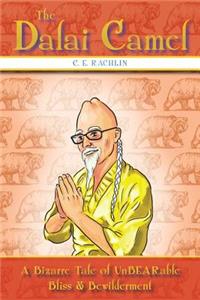 The Dalai Camel: A Bizarre Tale of Unbearable Bliss & Bewilderment