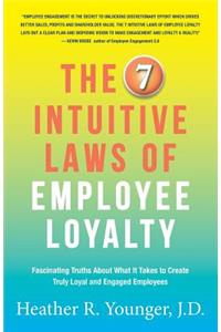 7 Intuitive Laws of Employee Loyalty