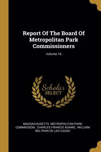 Report Of The Board Of Metropolitan Park Commissioners; Volume 16