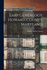 Earp Genealogy, Howard County, Maryland.