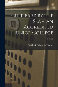 Gulf Park By the Sea - An Accredited Junior College; 1935/36