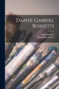 Dante Gabriel Rossetti