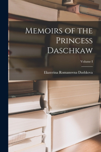 Memoirs of the Princess Daschkaw; Volume I