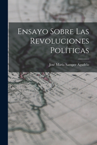 Ensayo Sobre las Revoluciones Políticas