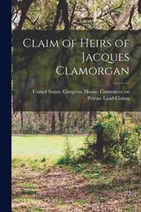 Claim of Heirs of Jacques Clamorgan