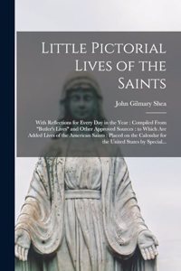 Little Pictorial Lives of the Saints
