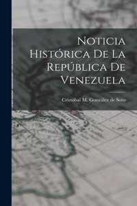 Noticia Histórica de la República de Venezuela