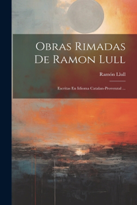 Obras Rimadas De Ramon Lull