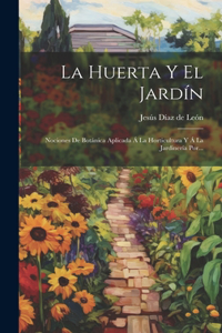 Huerta Y El Jardín