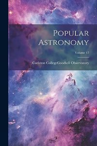 Popular Astronomy; Volume 17