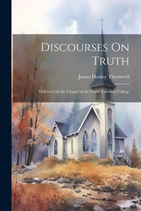 Discourses On Truth