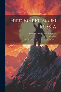 Fred Markham in Russia