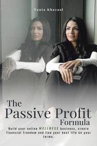 The Passive Profit Formula