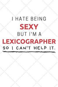 I Hate Being Sexy But I'm A Lexicographer So I Can't Help It