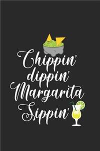Chippin' Dippin' Margarita Sippin'