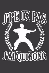 J'peux pas J'ai Quigong