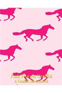 Pink Horses Graffiti - A Graffiti Sketchbook