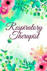 Respiratory Therapist Journal: Respiratory Therapist Gifts, Respiratory Therapist Appreciation Gifts, Respiratory Therapist Notebook (6 x 9 Lined Notebook, 120 pages)