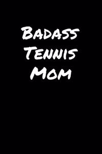 Badass Tennis Mom