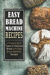 Easy Bread Machine Recipes