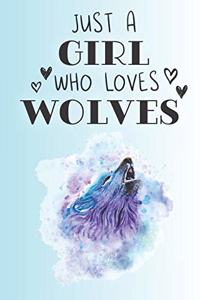 Just A Girl Who Loves Wolves