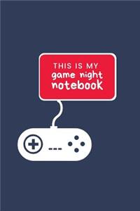 This Is My Game Night Notebook