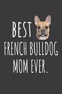 Best French Bulldog Mom Ever