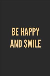 Be Happy and Smile