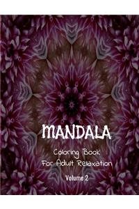 Mandala Coloring Book For Adult Relaxation ( Volume 2 )