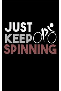 Just Keep Spinning